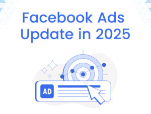 facebook ads update in 2025